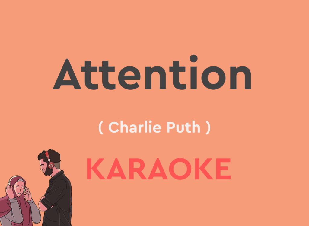 Attention By Charlie Puth - Karaoke Version