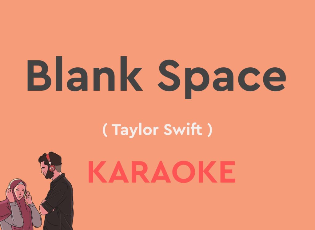 Blank Space By Taylor Swift - Karaoke Version