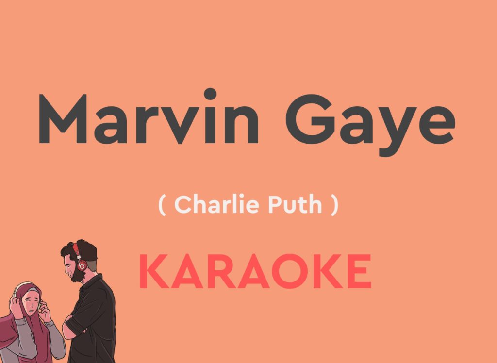Marvin Gaye By Charlie Puth - Karaoke Version