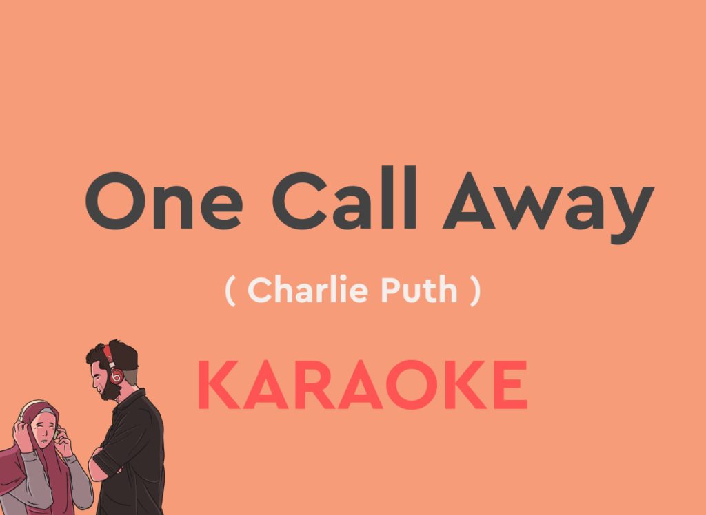 One Call Away By Charlie Puth - Karaoke Version
