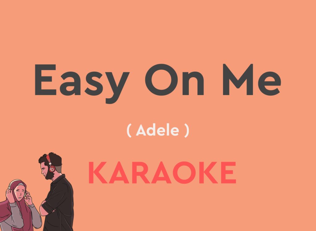 Easy On Me By Adele - Karaoke Version