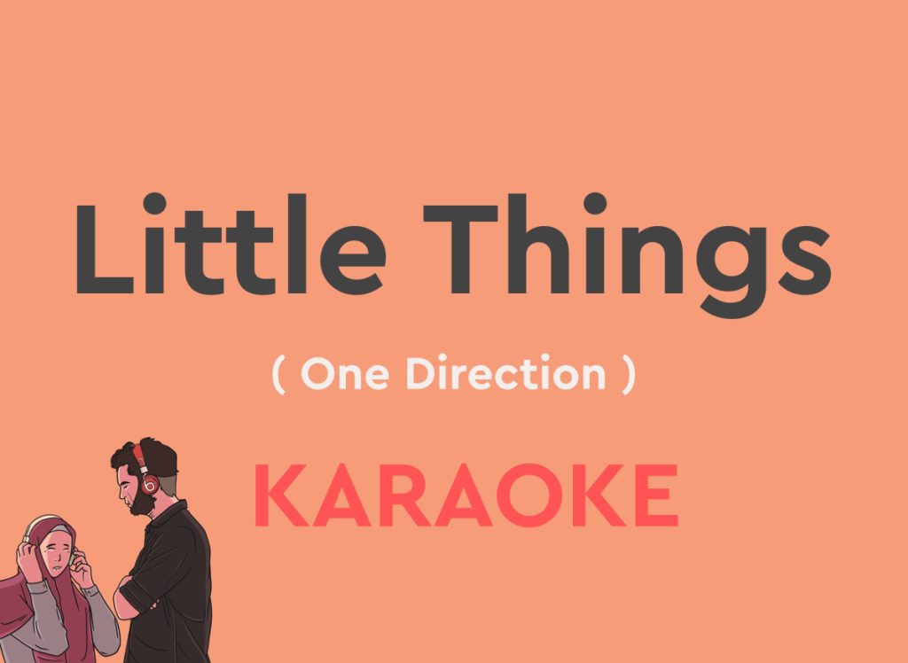 Little Things By One Direction - Karaoke Version